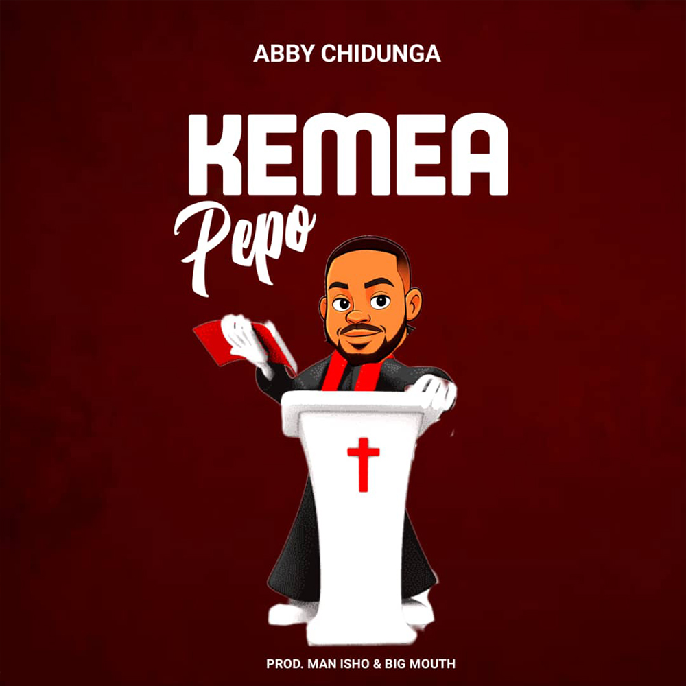 Abby Chidunga - Kemea Pepo