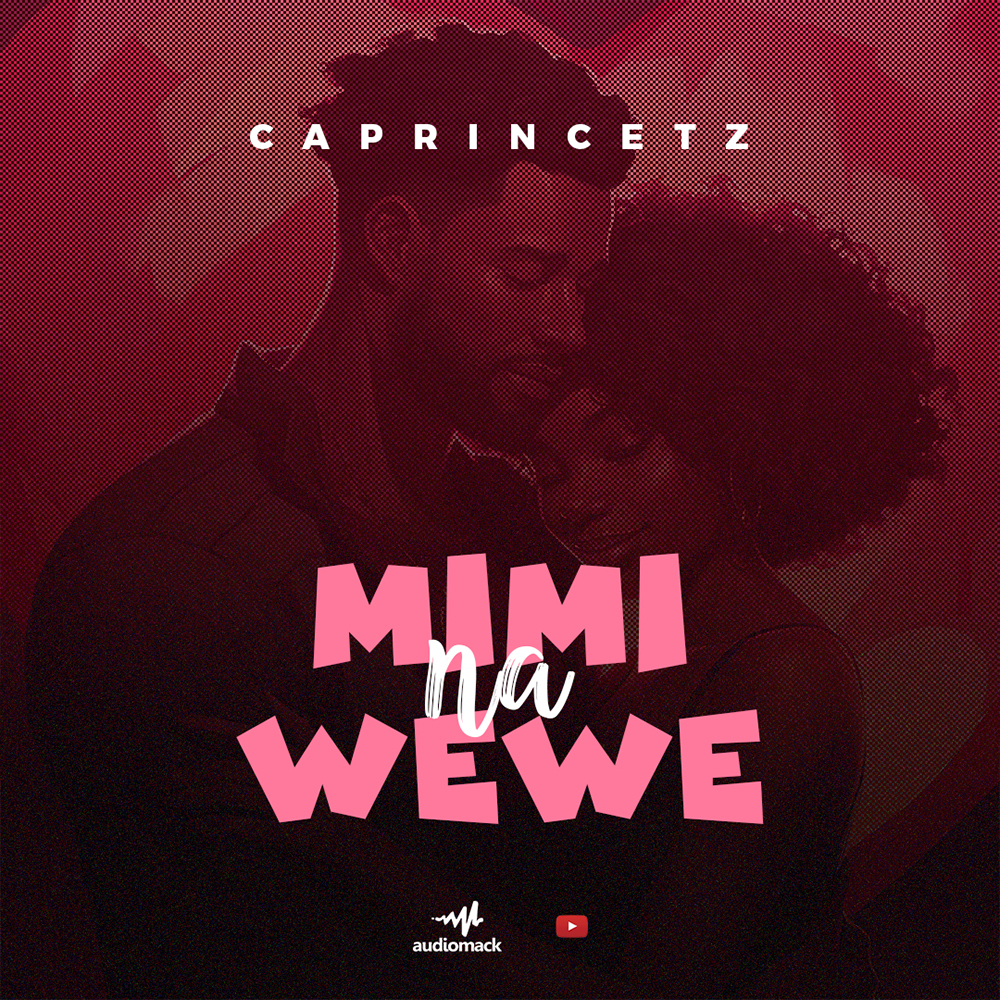Caprince Tz - Mimi na Wewe