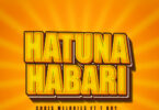 Chris Melody Ft. T Boy - Hatuna Habari