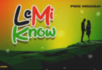 Fido Mgaigai - Le mi know