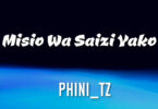 Phini Tz - Misio wa Sazizi Yako