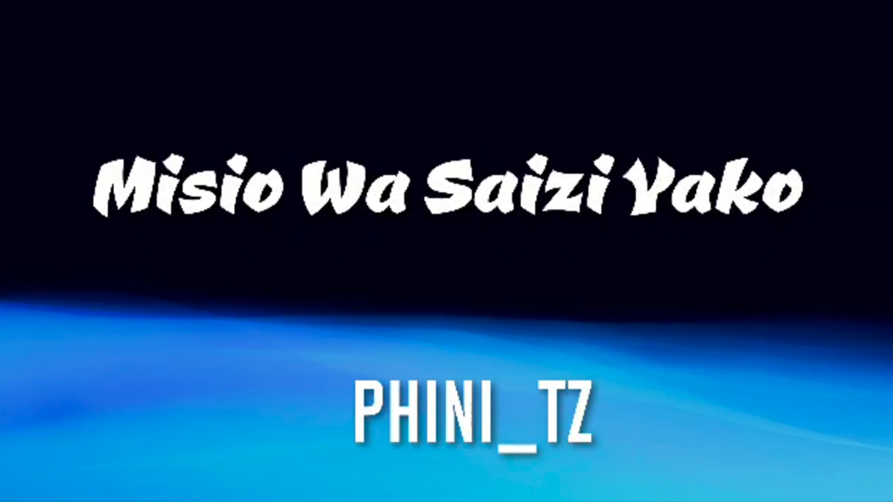 Phini Tz - Misio wa Sazizi Yako