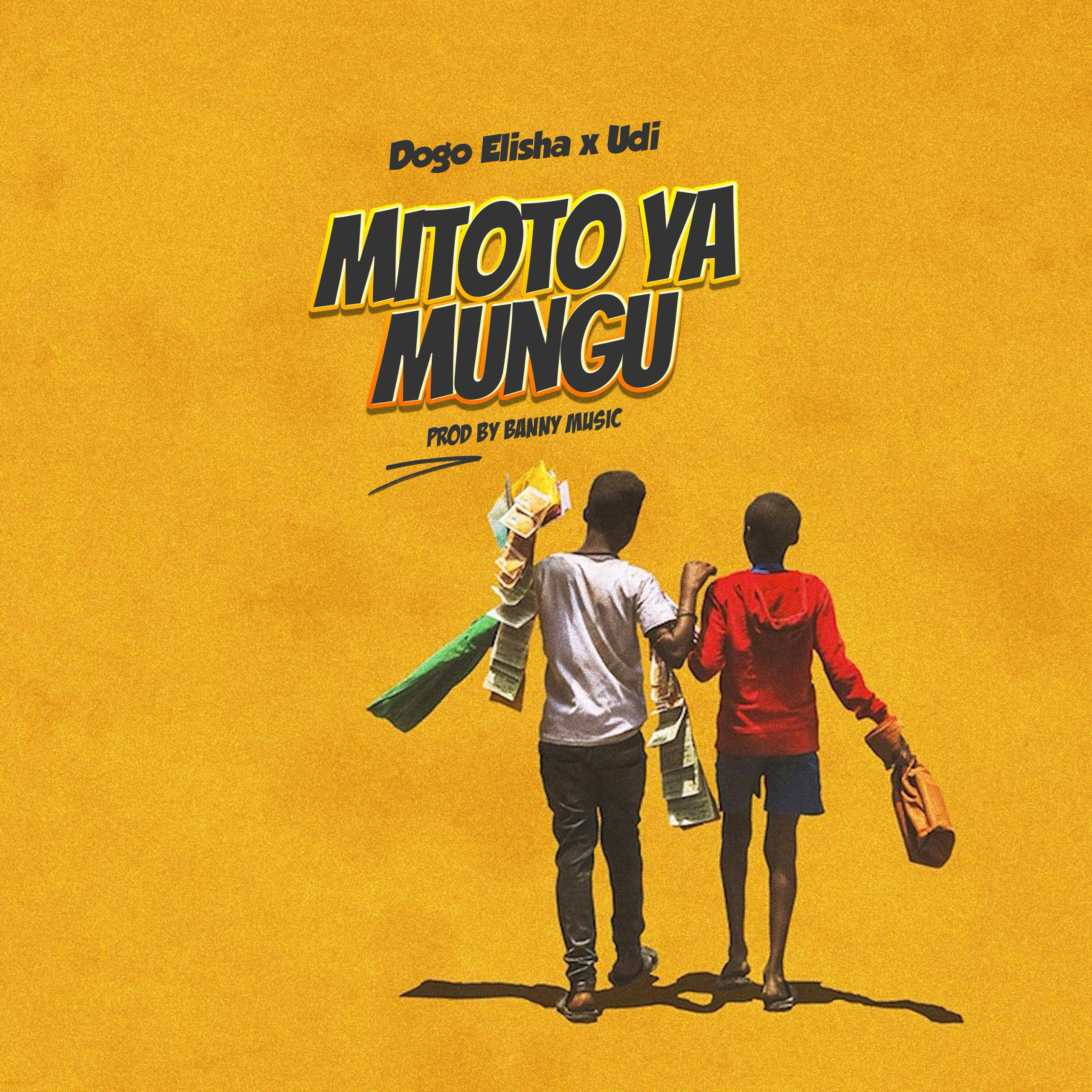 Dogo Elisha Ft. UDI - Mitoto ya Mungu