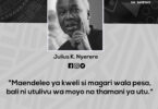 Nukuu ktoka kwa Julius K. Nyerere Kuusu Maendeleo