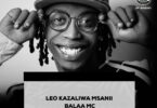 LEO KAZALIWA MSANII BALAA MC