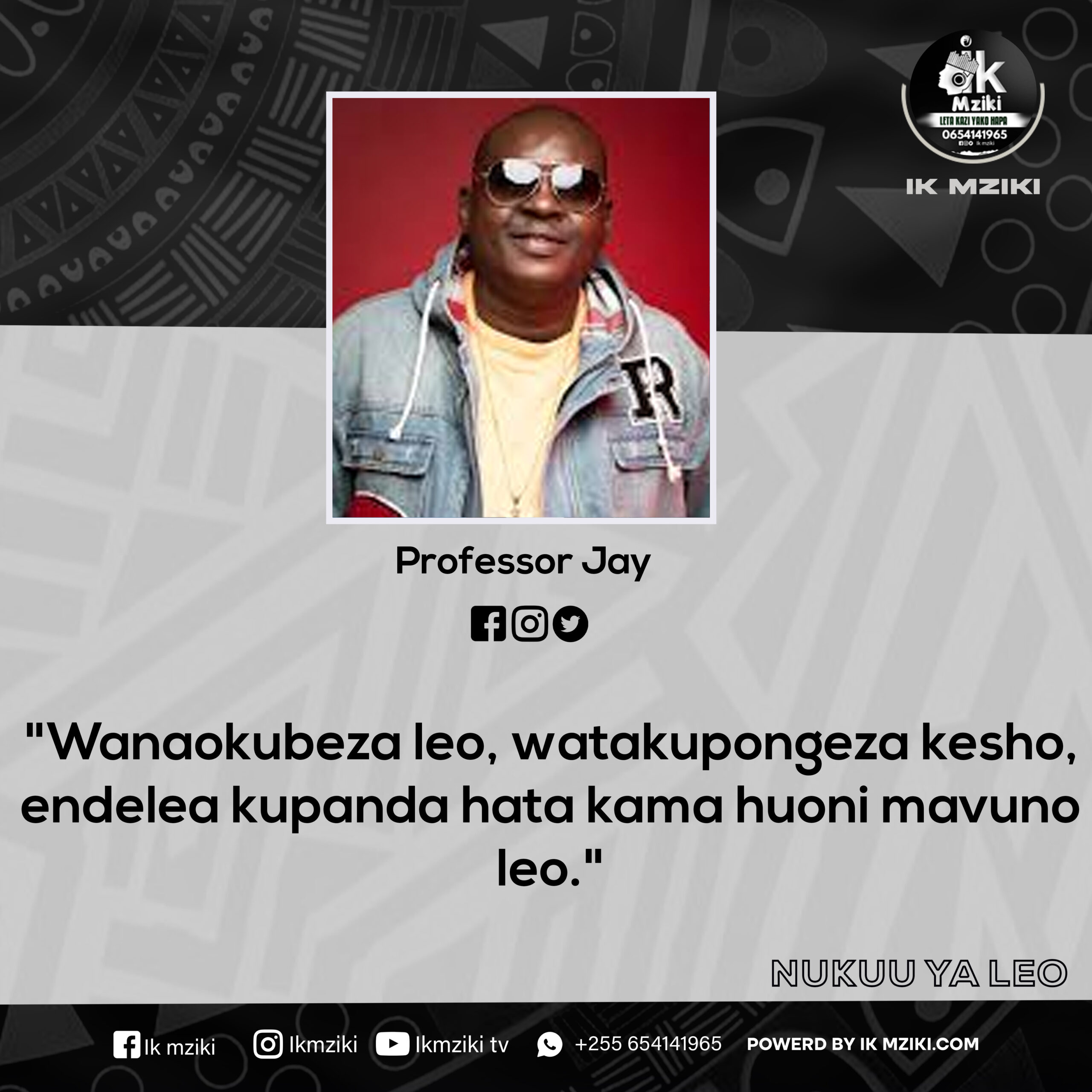 Nukuu kutoka kwa Professor Jay kuusu Maisha