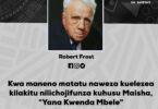 NUKUU YA LEO KUTOKA KWA ROBERT FROST KUUSU DUNIA
