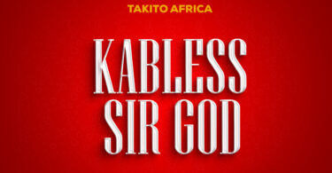Takito Africa - Kabless Sir God