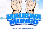 Dully Msodoki - Mungu Mkubwa