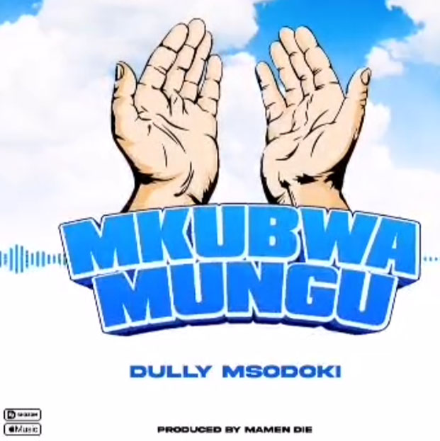 Dully Msodoki - Mungu Mkubwa