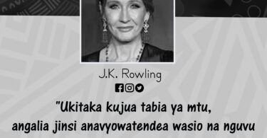 NUKUU KUTOKA KWA J.K ROWLING KUUSU TABIA YA MTU