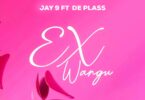 Jay 9 Ft. De Plass - Ex Wangu
