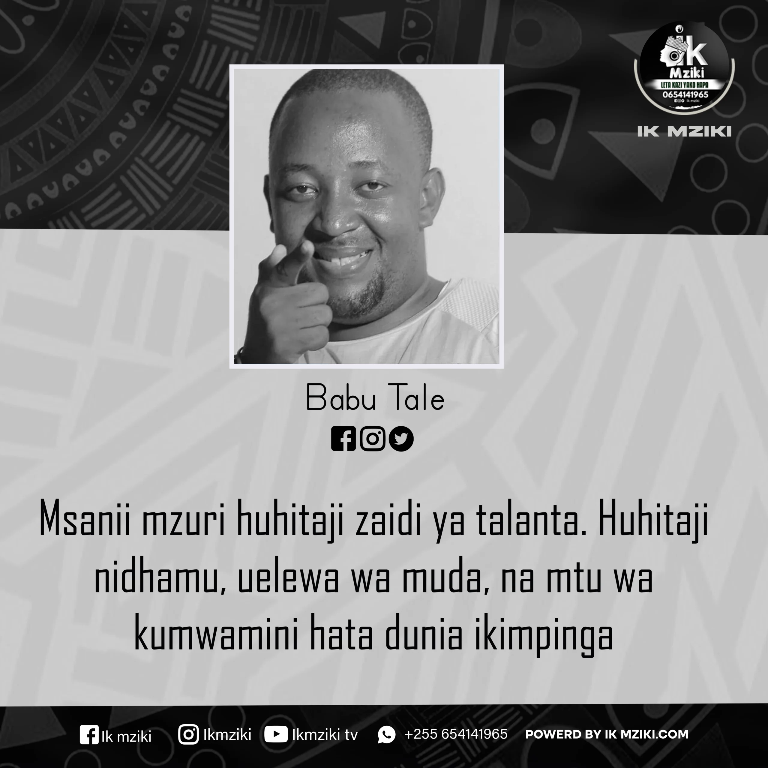 NUKUU YA LEO KUTOKA KWA BABU TALE KUHUSU USIMAMIZI WA VIPAJI