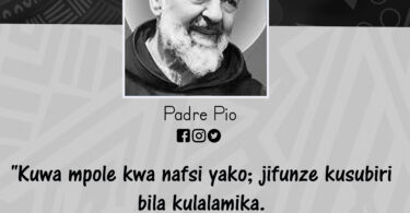 NUKUU KUTOKA KWA PADRE PIO KUUSU KUWA NA SUBRA