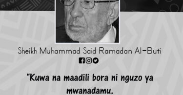 NUKUU KUTOKA KWA SHEIKH MUHAMMAD SAID RAMADAN AL-BUTI KUUSU MAADILI