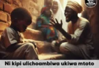 Kipi Ulichoambiwa Ukiwa Mtoto kikakuvunja Moyo