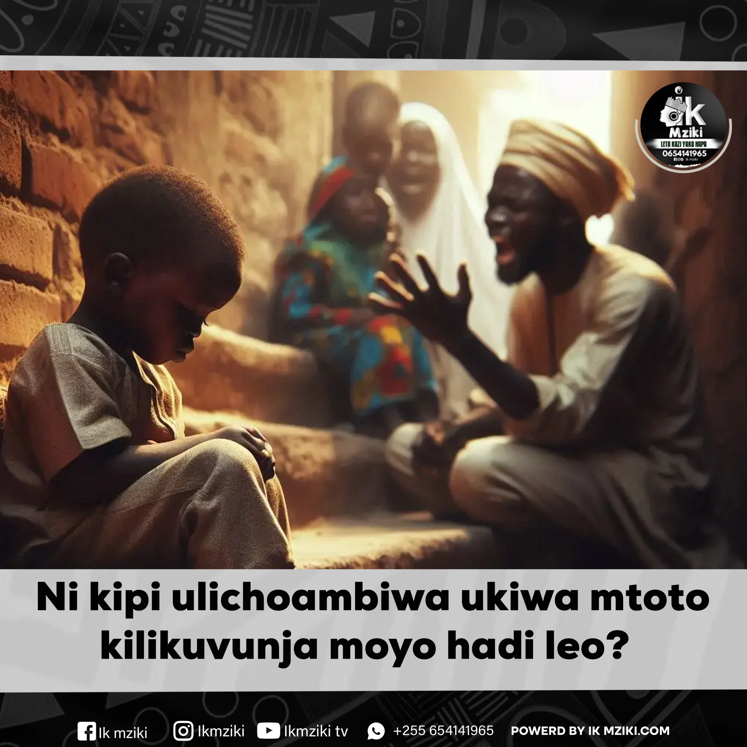 Kipi Ulichoambiwa Ukiwa Mtoto kikakuvunja Moyo 
