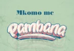 Mkomo Mc - Pambana (Official Audio Cover 2025)