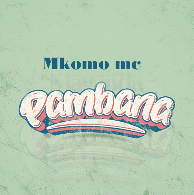 Mkomo Mc - Pambana (Official Audio Cover 2025)