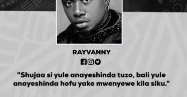 NUKUU YA LEO KUTOKA KWA RAYVANNY KUHUSU USHUJAA