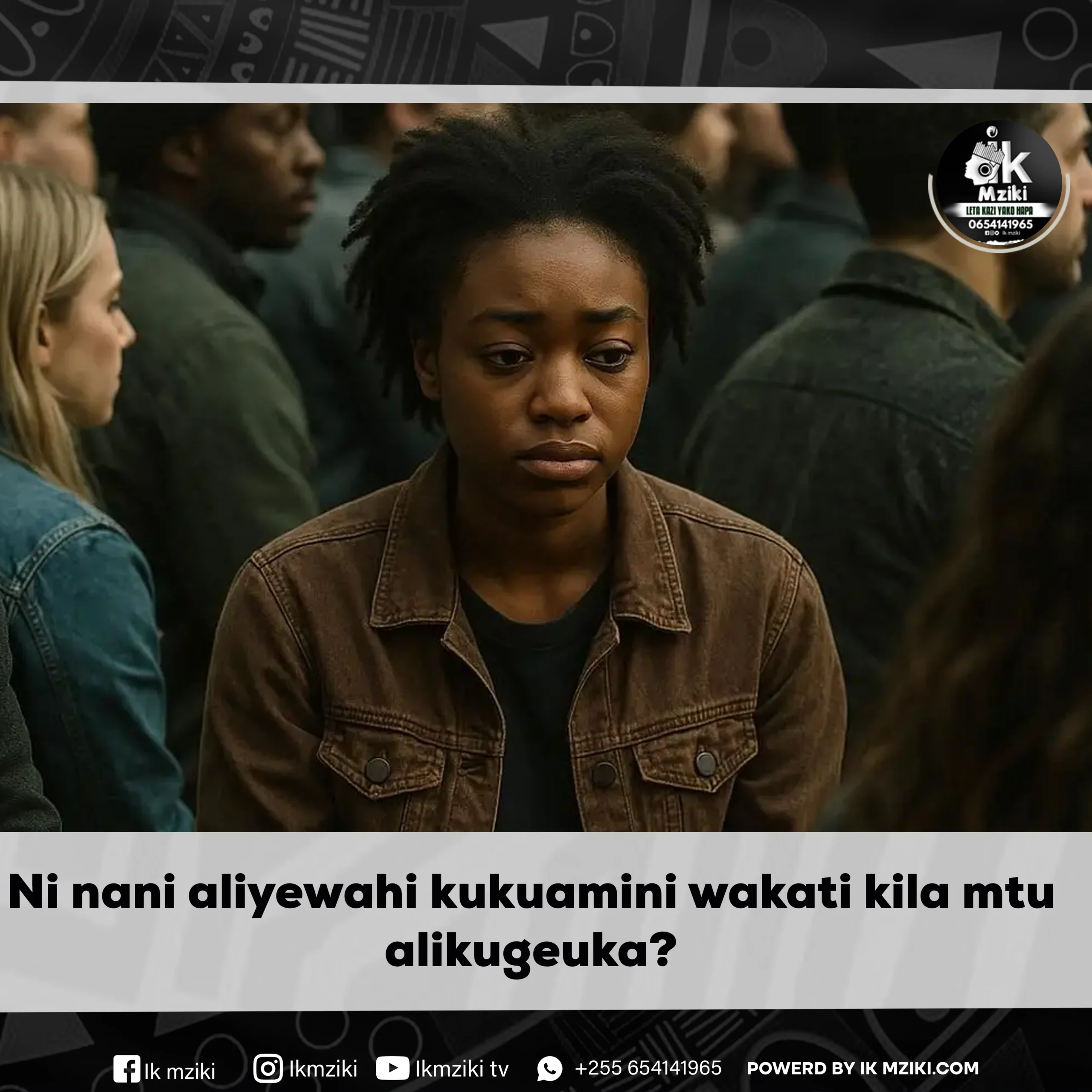 Ni nani aliyewahi kukuamini wakati kila mtu alikugeuka