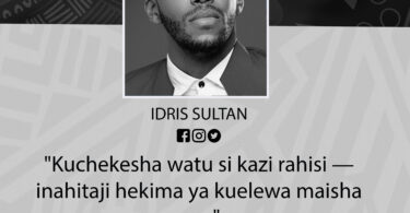 NUKUU YA LEO KUTOKA KWA IDRIS SULTAN