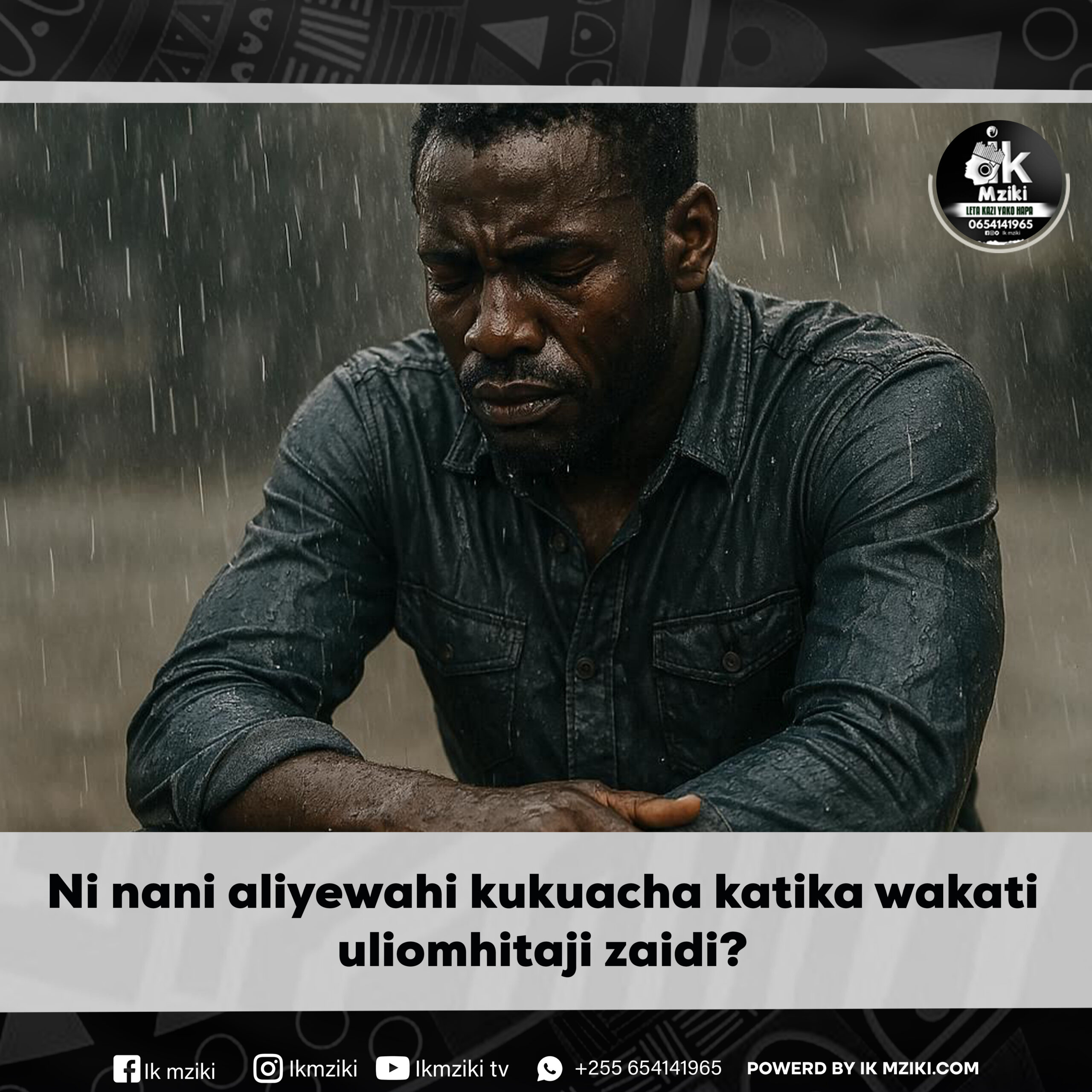 Ni nani aliyewahi kukuacha katika wakati uliomhitaji zaidi