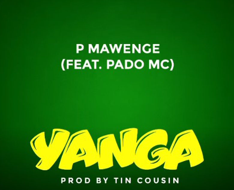 P Mawenge Ft Pado Mc – YANGA (Official audio cover 2025)