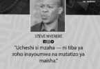 NUKUU YA LEO KUTOKA KWA STEVE NYERERE (MC & COMEDIAN)