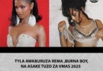 TYLA AWABURUZA REMA 'BURNA BOY NA ASAKE TUZO ZA VMAS 2025