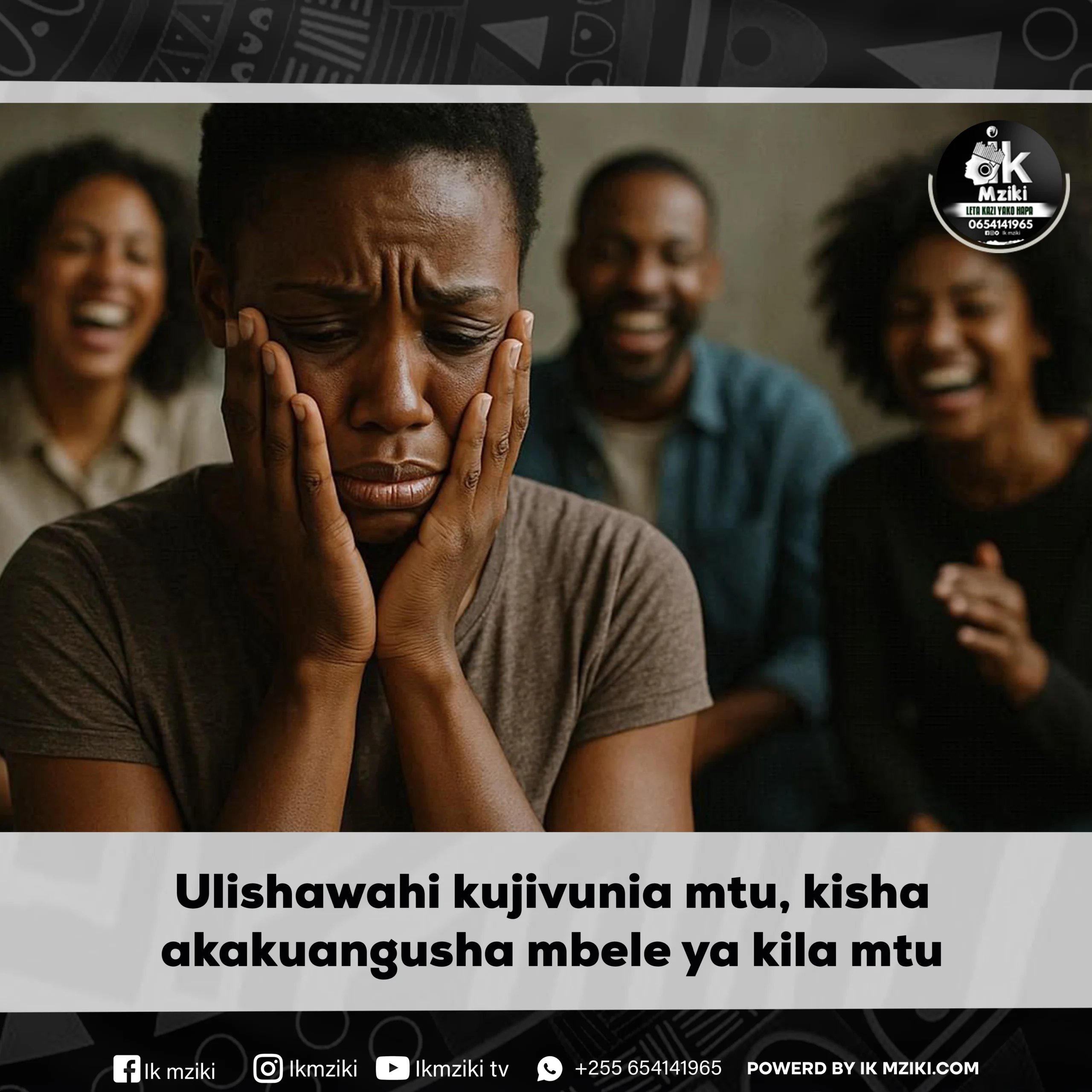Ulishawahi kujivunia mtu, kisha akakuangusha mbele ya kila mtu