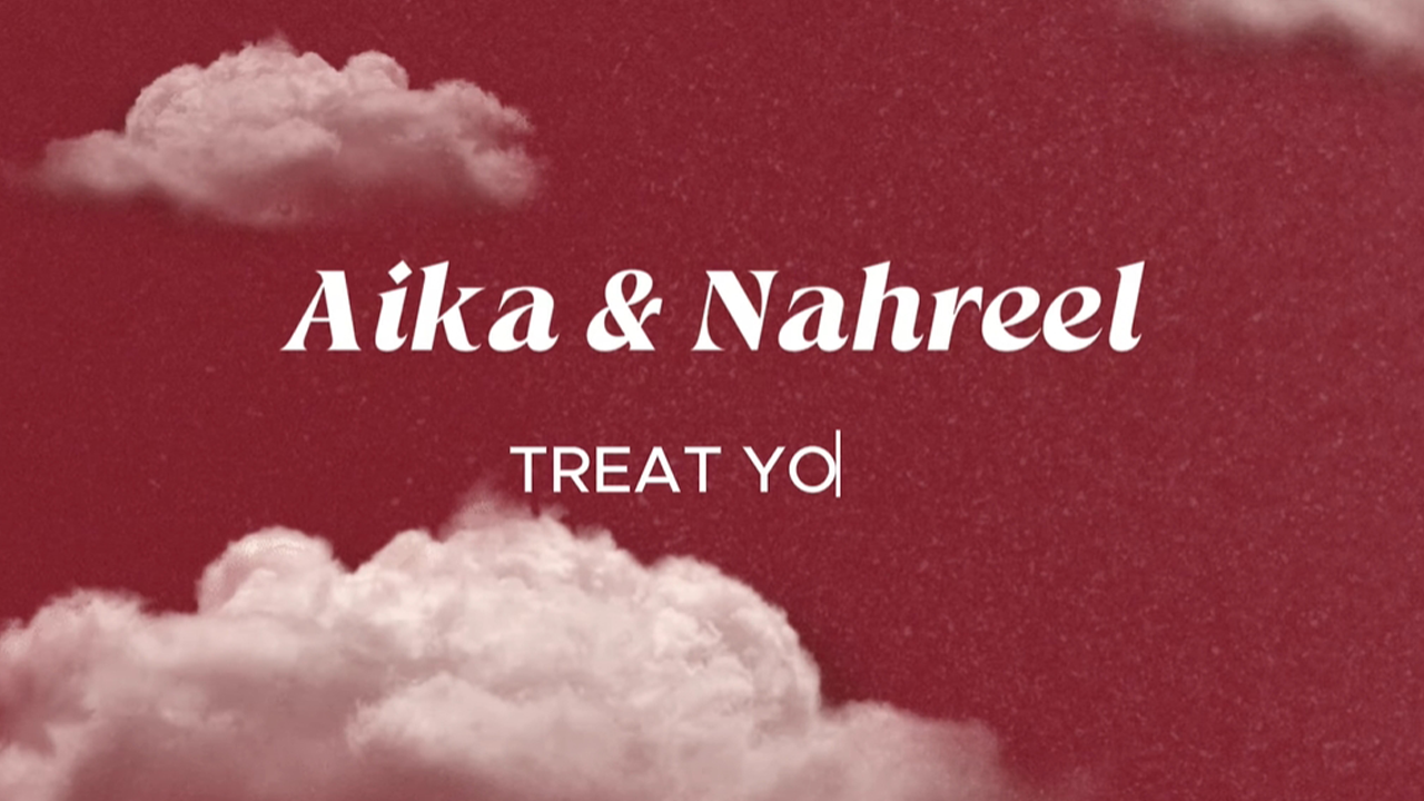 Aika Ft. Nahreel - TREAT YOU (Official Audio Cover 2025)