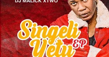 Dj Malick Xtwo - Singeli Yetu (Official EP Cover)