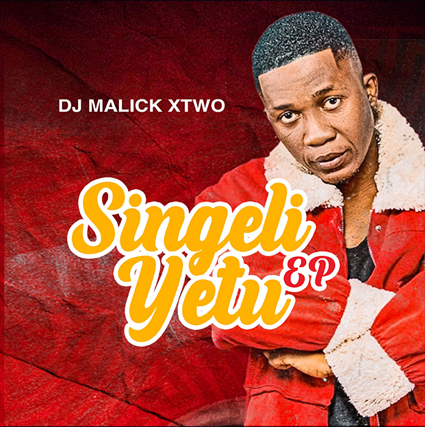 Dj Malick Xtwo - Singeli Yetu (Official EP Cover)