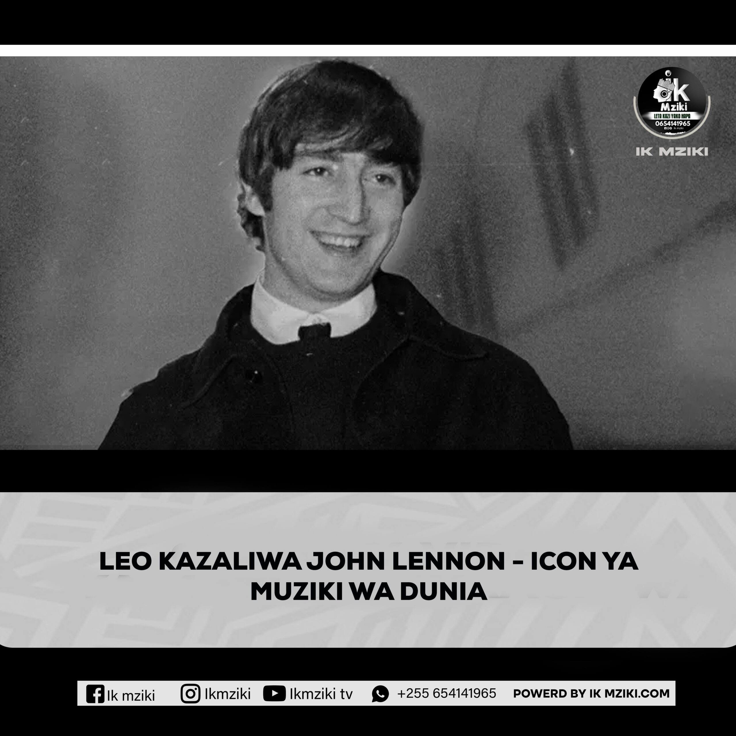 LEO KAZALIWA JOHN LENNON ICON YA MUZIKI WA DUNIA
