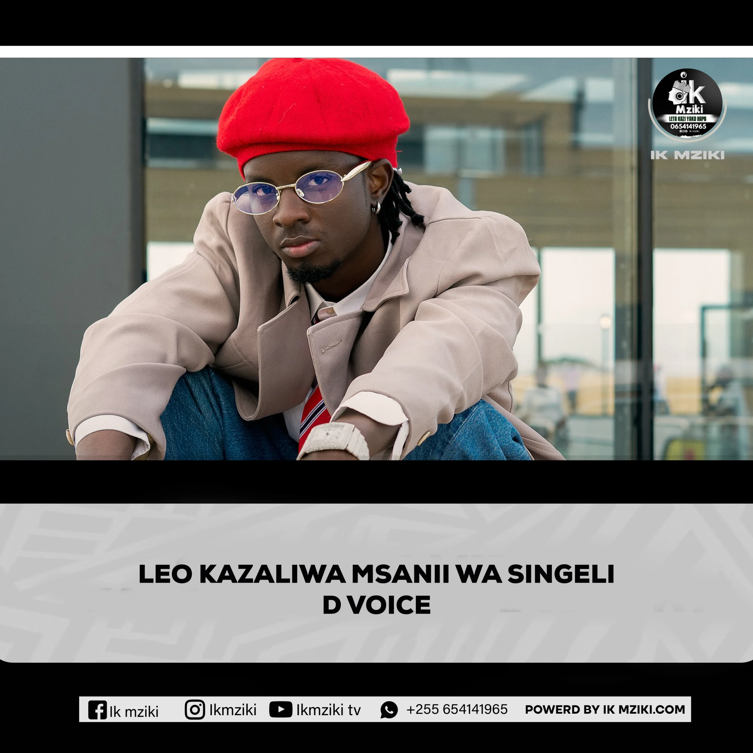 LEO TAREHE 10 MWEZI WA 10 KAZALIWA MSANII WA SINGELI D VOICE