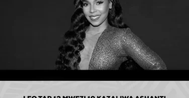 LEO TAREHE 13 MWEZI WA 10 KAZALIWA MWANAMUZIKI ASHANTI