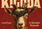 Lord Eyez Ft Machalii Watundu – Kigoda (Official audio cover 2025)
