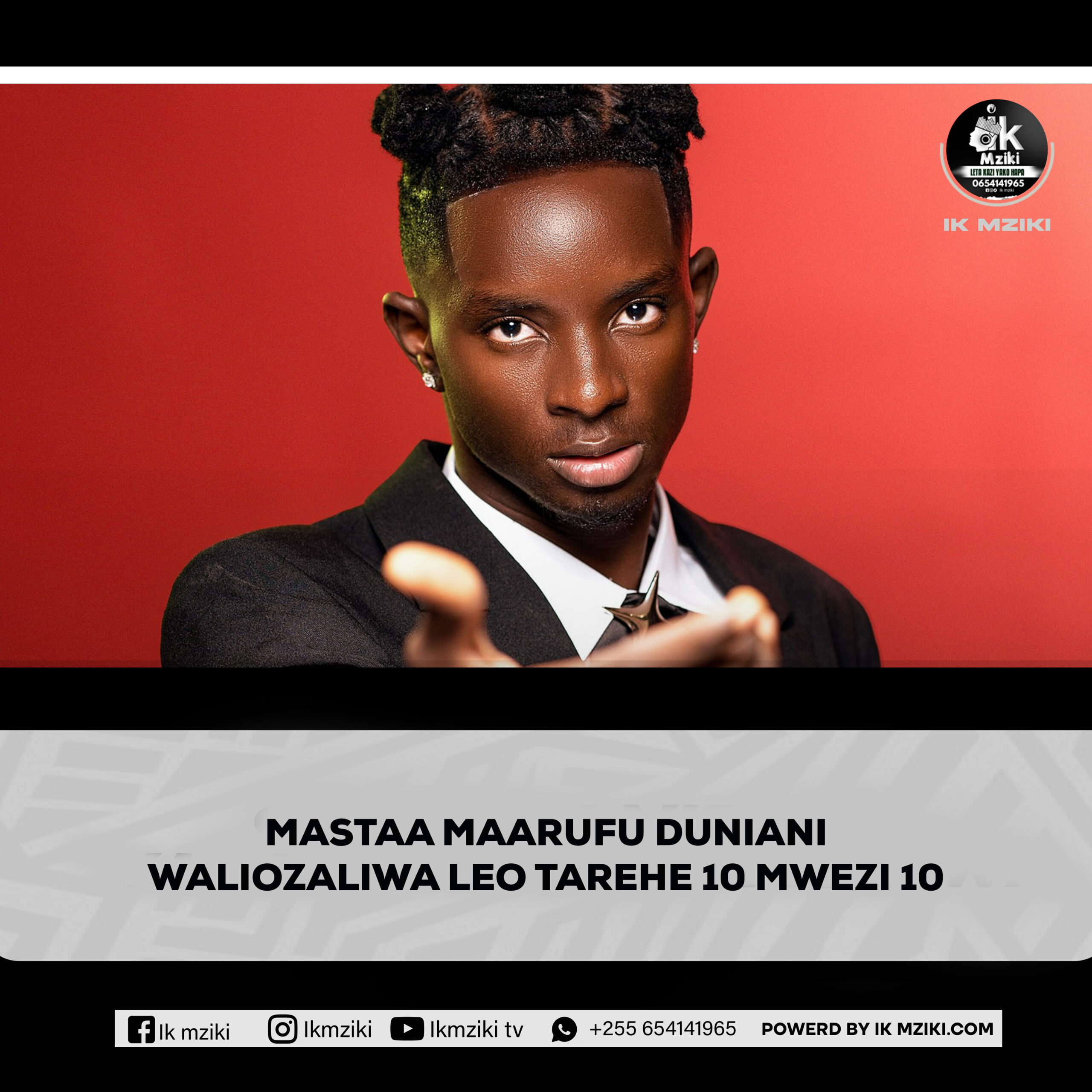 MASTAA MAARUFU DUNIANI WALIOZALIWA LEO TAREHE 10 MWEZI 10