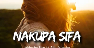 Mdachy Uso Ft. Ally Nipishe - Nakupa Sifa (Official Audio Cover 2025)