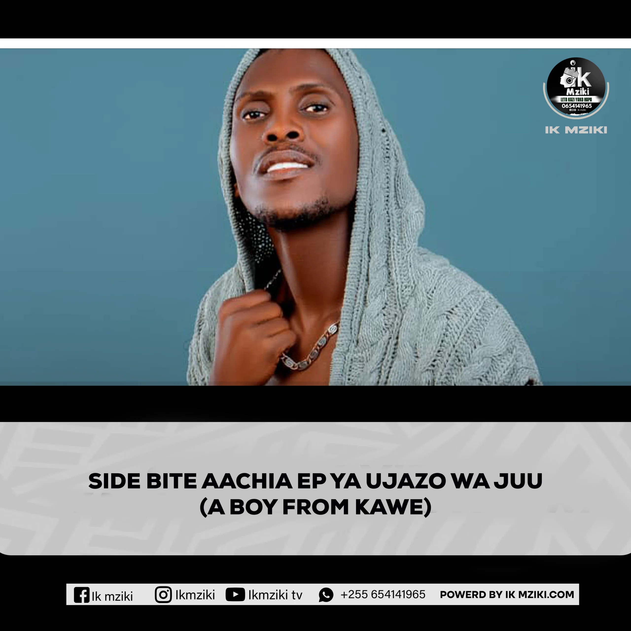 SIDE BITE AACHIA EP YA UJAZO WA JUU (A BOY FROM KAWE)