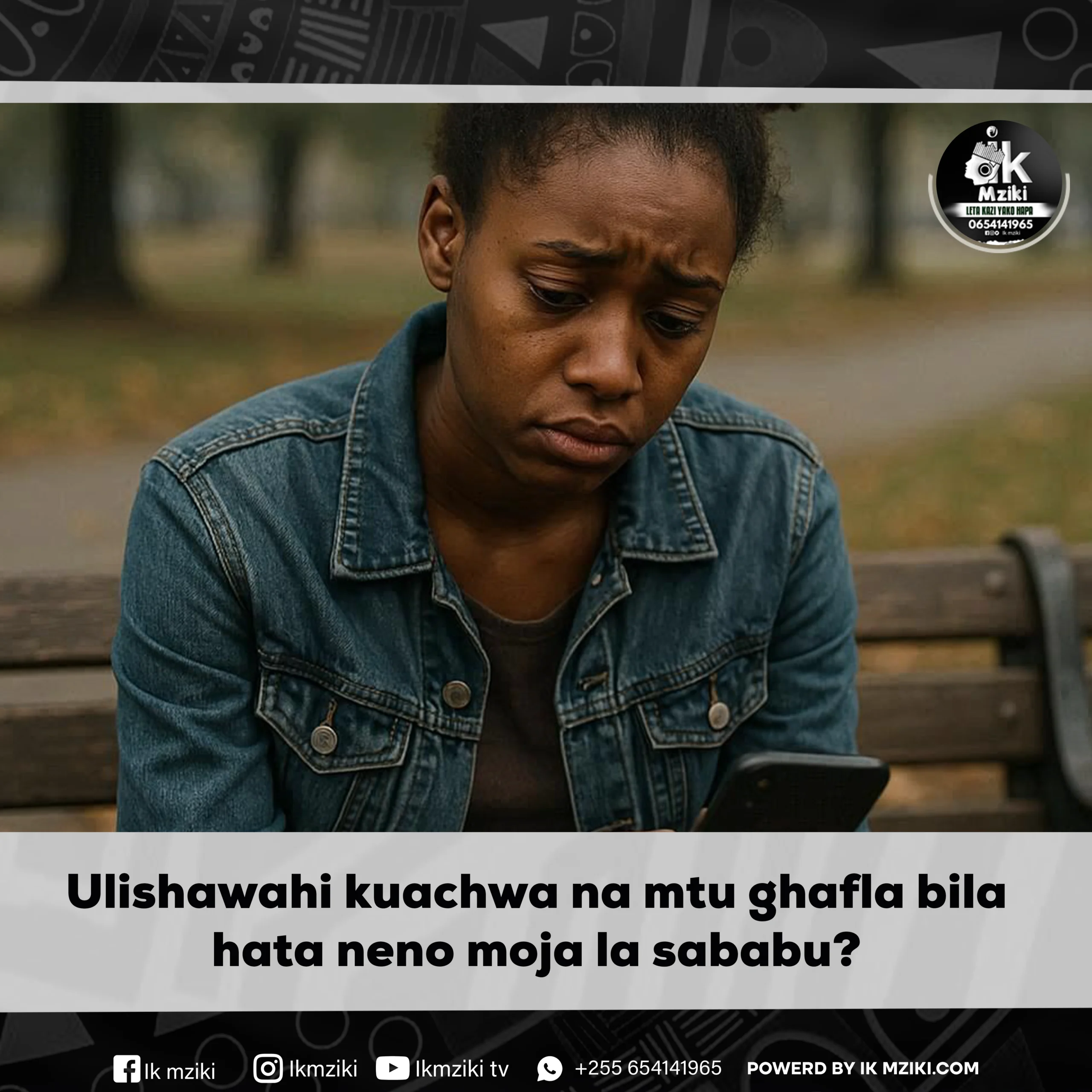 Ulishawahi kuachwa na mtu ghafla bila hata neno moja la sababu