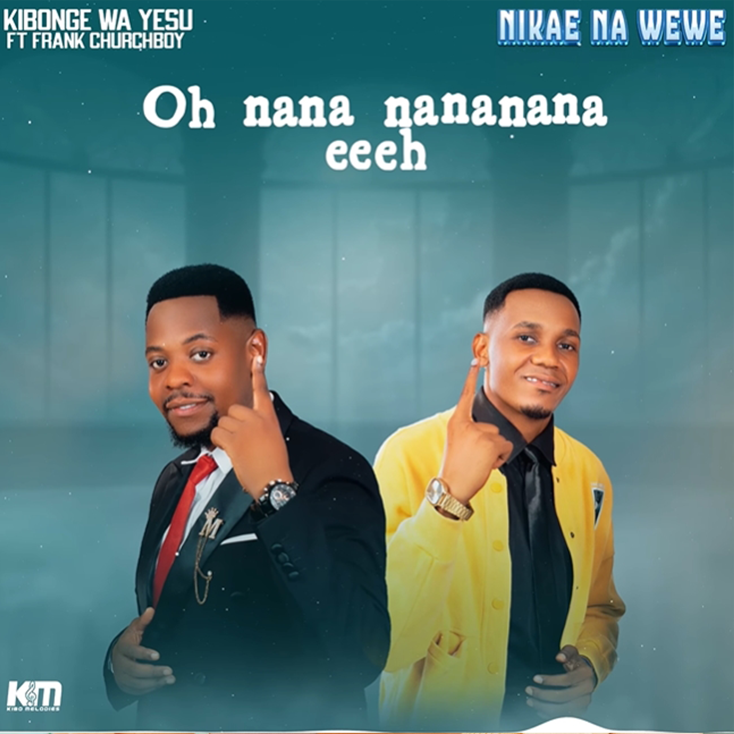 Kibonge Wa Yesu Ft Frank Churchboy – Nikae Na Wewe(Official Audio Cover 2025)