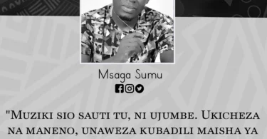 NUKUU YA LEO KUTOKA KWA MSAGA SUMU KUHUSU MAISHA NA MUZIKI