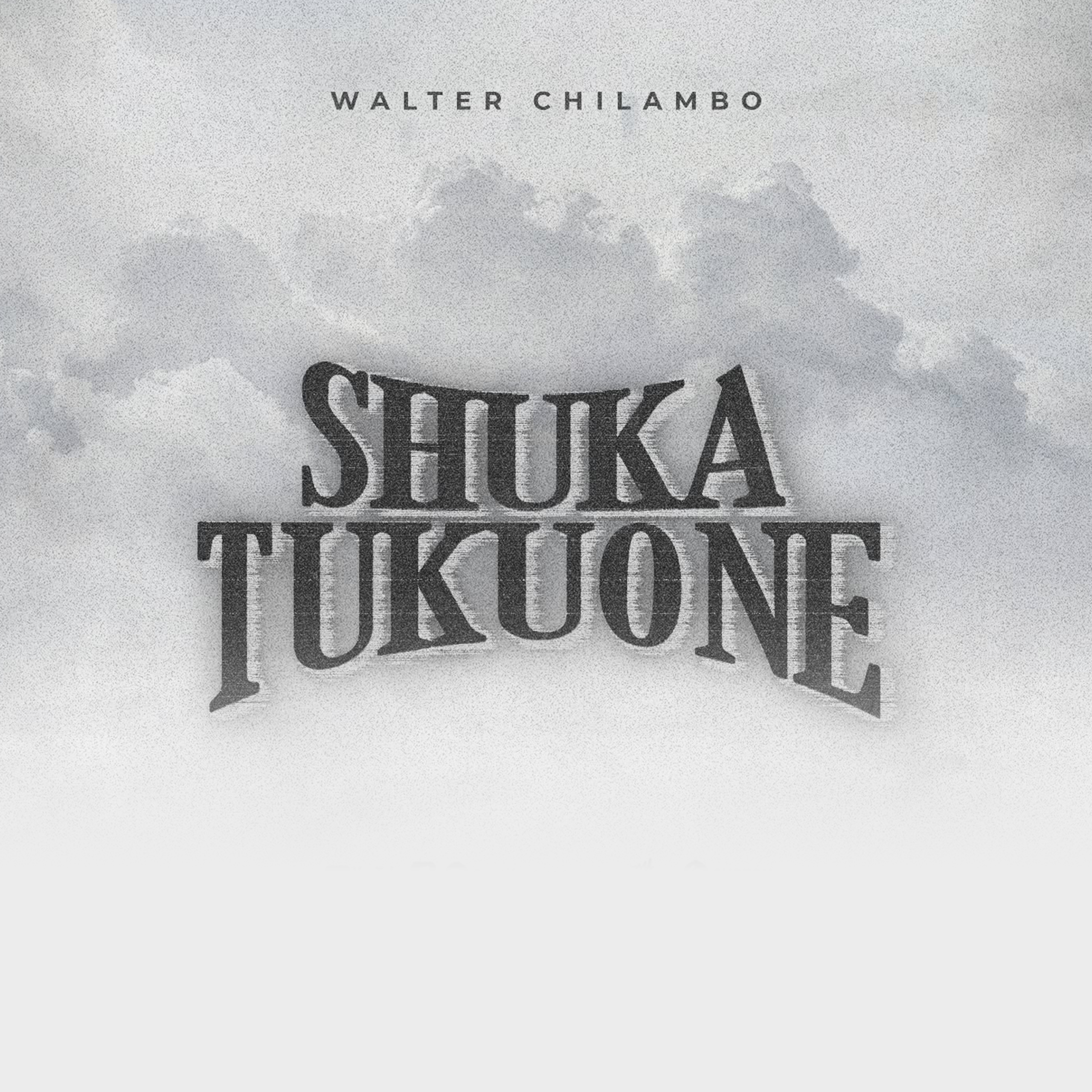Walter Chilambo – Shuka Tukuone (Official Audio Cover 2025)