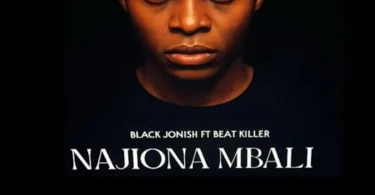 Black Jonish Ft. Beat Killer - Najiona Mbali (Official Audio Cover 2025)