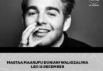 MASTAA MAARUFU DUNIANI WALIOZALIWA LEO 11 DECEMBER