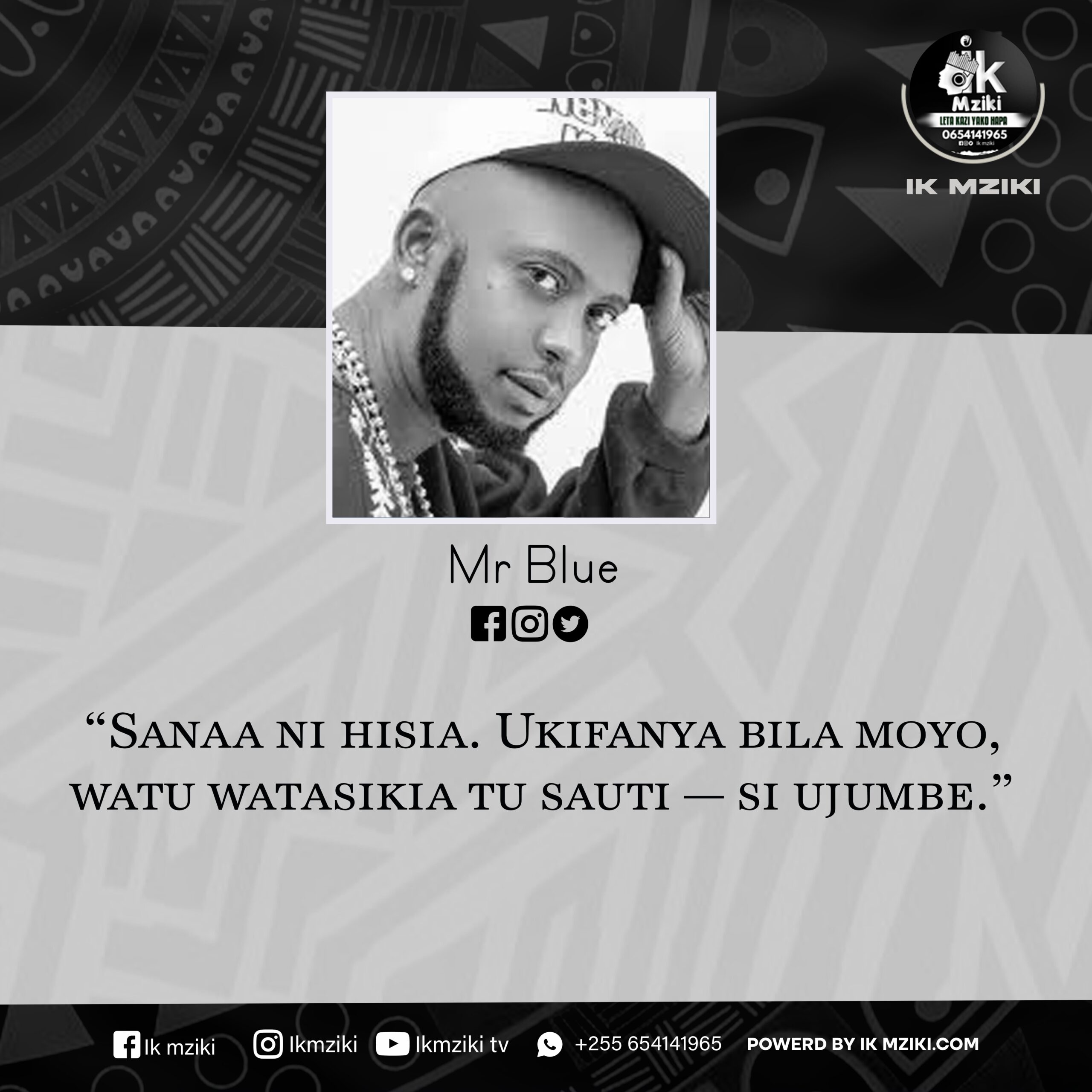 NUKUU YA LEO KUTOKA KWA MR BLUE KUHUSU MAISHA YA SANAA