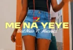 Best Naso Ft Macvoice – Me Na Yeye (Official Audio Cover 2025)