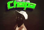 Chief Killer - Chapa (Official Audio Cover 2026)